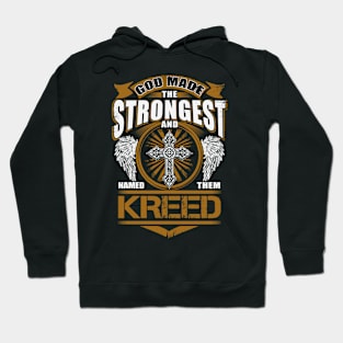 Kreed Name T Shirt - God Found Strongest And Named Them Kreed Gift Item Hoodie